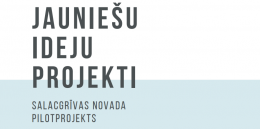 Pilotprojekts - Salacgrīvas novada jauniešu ideju projekti