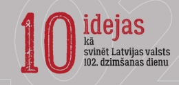 10 idejas, kā svinēt Latvijas valsts svētkus